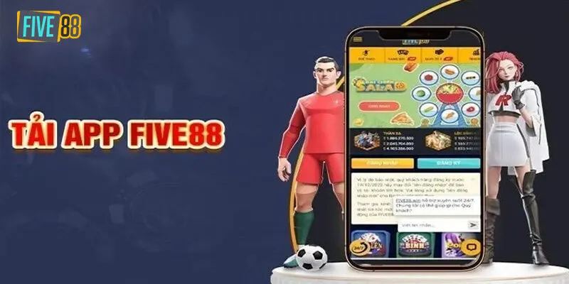 Lý do nên tải app Five88