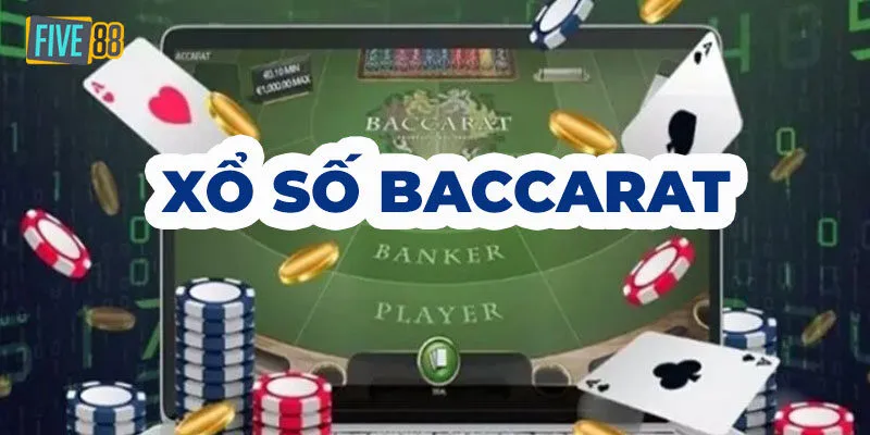 Tổng quan về Xổ Số Baccarat