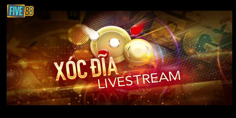 Xóc đĩa Live và những ưu điểm nổi bật